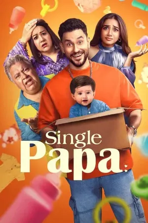 Single Papa Season 1 2025 Hindi Movie Poster