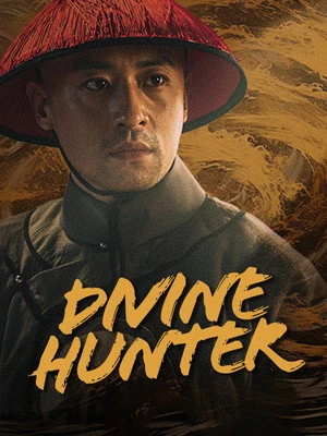 Divine Hunter 2024 Hindi - Chinese Dual Audio Movie Poster