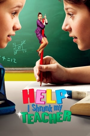 Help I Shrunk My Teacher 2015 Hindi Dual Audio [1.2GB] Movie Poster