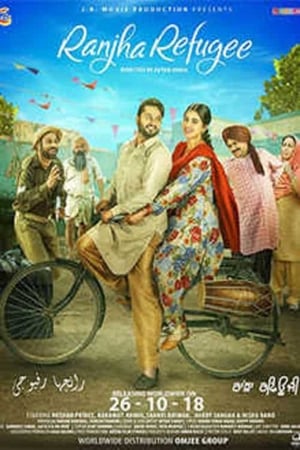 Ranjha Refugee 2018 Punjabi Movie - [350MB] Movie Poster