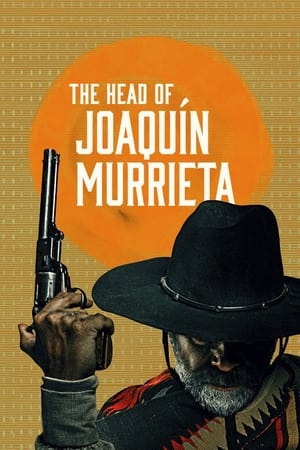 The Head of Joaquin Murrieta (2023) Season 1 Hindi – – Movie Poster